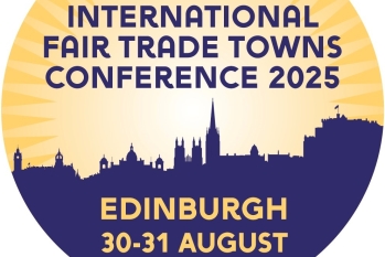 International Fair Trade Towns Conference 2025 Edinburgh 30-31 August